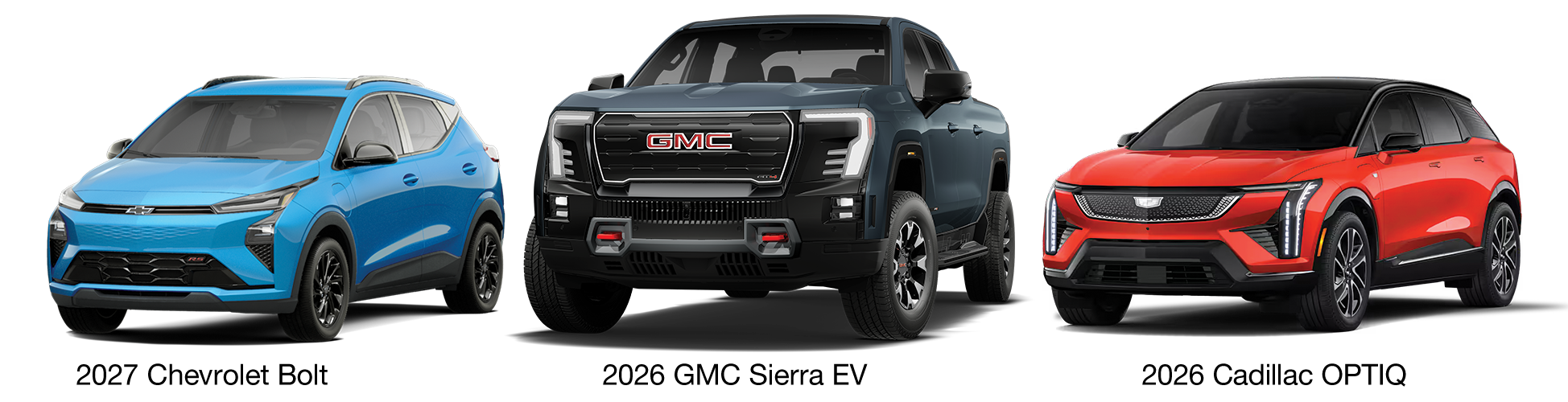 Lineup of: light blue 2027 Chevrolet Bolt, dark gray 2026 GMC Sierra EV, and red Cadillac 2026 OPTIQ